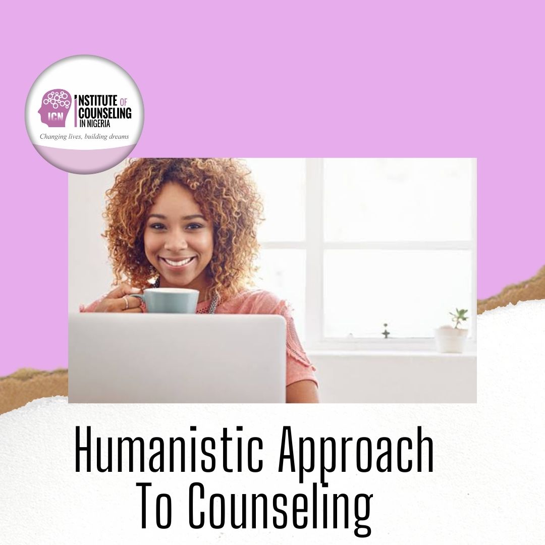 HUMANISTIC APPROACH TO COUNSELING